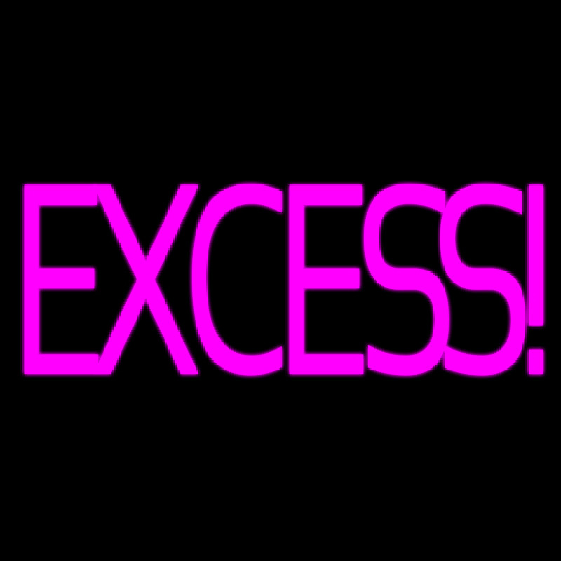 E cess Neon Sign