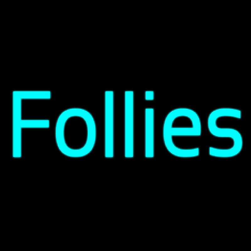 Follies Neon Sign