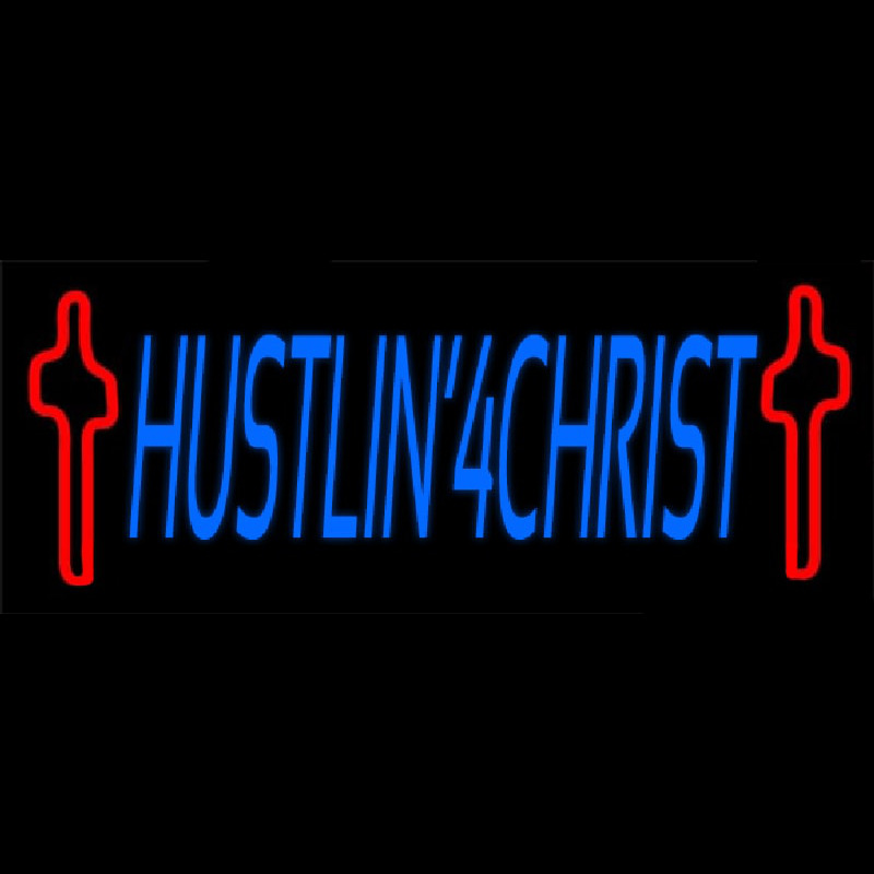 Hustlin 4 Christ Neon Sign