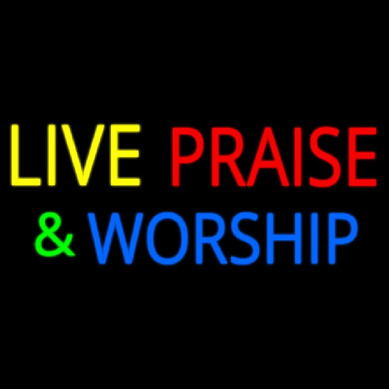 Live Praise And Worship Neon Sign