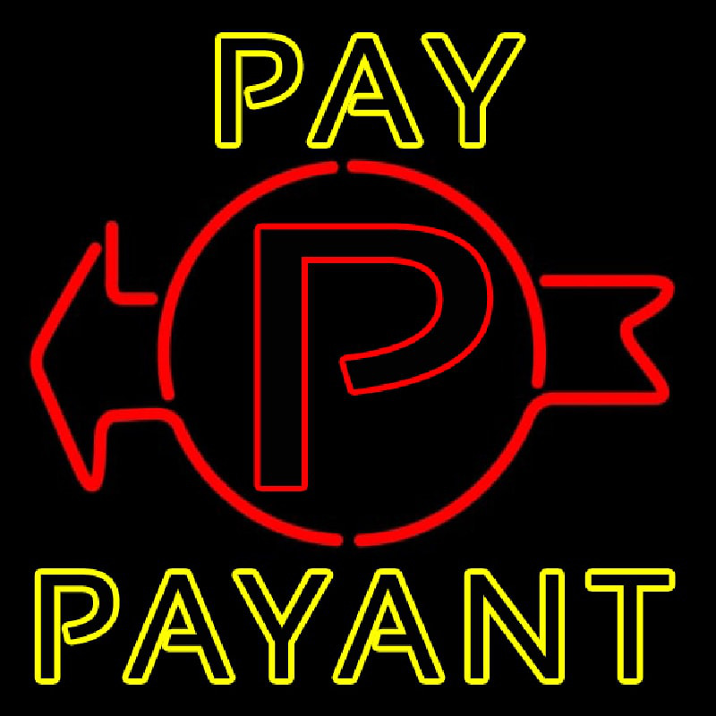 Pay Payant Neon Sign