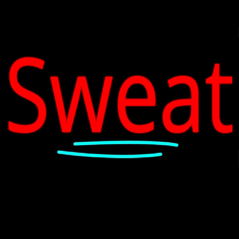 Sweat Neon Sign ❤️ NeonSignsUS.com®